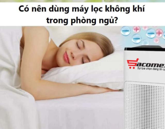 Có nên dùng máy lọc không khí trong phòng ngủ?
