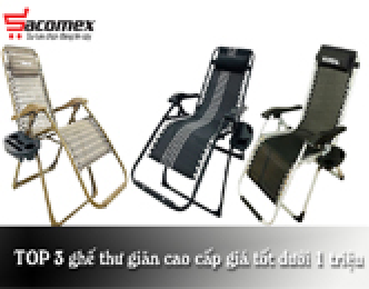 TOP 3 ghế thư giãn cao cấp giá tốt dưới 1 triệu