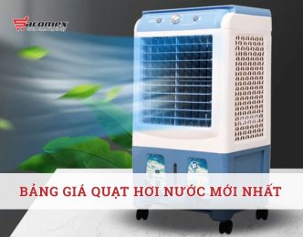Bảng giá quạt hơi nước mới nhất