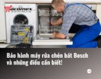 Bảo hành máy rửa chén bát Bosch và những điều cần biết 