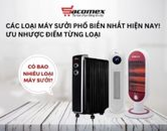 Các loại máy sưởi phổ biến nhất hiện nay – Ưu nhược điểm từng loại