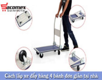 Cách lắp đặt xe đẩy hàng 4 bánh đơn giản tại nhà