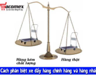 Cách phân biệt xe đẩy hàng chính hãng và hàng nhái