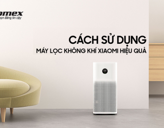 Cách sử dụng máy lọc không khí Xiaomi chuẩn nhất