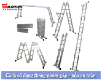 Cách sử dụng thang nhôm gấp - xếp an toàn