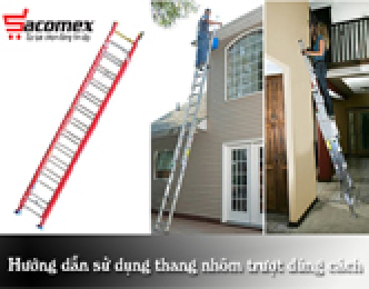 Hướng dẫn sử dụng thang nhôm trượt an toàn và đúng cách