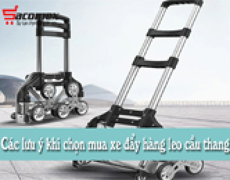Các lưu ý khi chọn mua xe đẩy hàng leo cầu thang