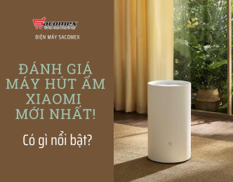 Đánh giá máy hút ẩm Xiaomi mới nhất - Có gì nổi bật?