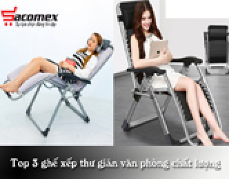 Top 3 ghế xếp thư giãn văn phòng chất lượng