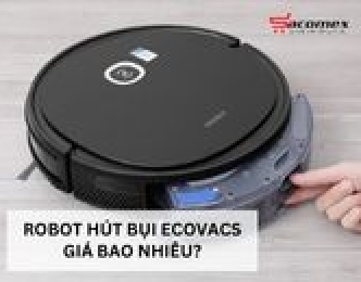 Robot hút bụi Ecovacs giá bao nhiêu?