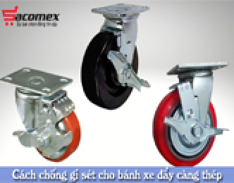 Cách chống gỉ sét cho bánh xe đẩy càng thép