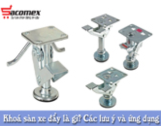 Khoá sàn xe đẩy là gì? Các lưu ý và ứng dụng
