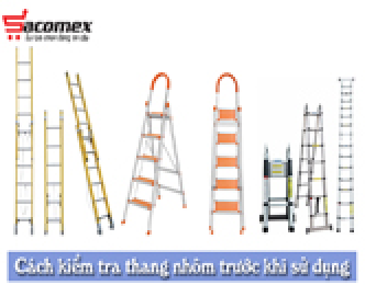 Cách kiểm tra thang nhôm trước khi sử dụng