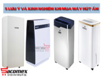 5 Lưu ý và kinh nghiệm khi mua máy hút ẩm