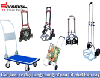 Loại xe đẩy hàng chung cư nào tốt nhất hiện nay