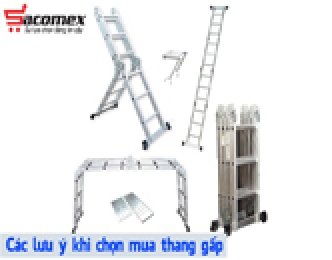 Các lưu ý khi chọn mua thang gấp