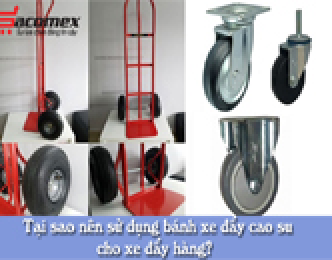 Tại sao nên sử dụng bánh xe đẩy cao su cho xe đẩy hàng?