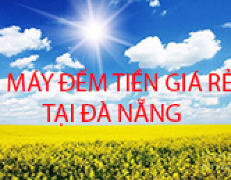 Máy đếm tiền giá rẻ tại đà nẵng