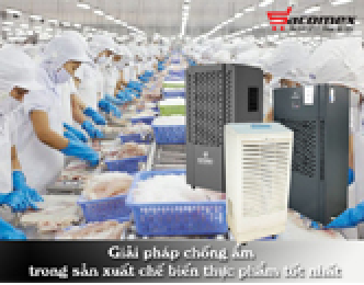 Giải pháp chống ẩm trong sản xuất chế biến thực phẩm tốt nhất