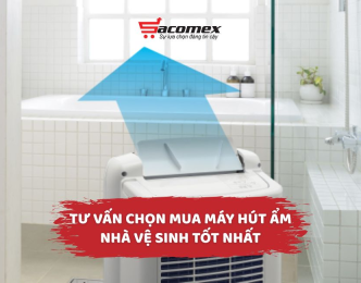 Tư vấn chọn mua máy hút ẩm nhà vệ sinh tốt nhất