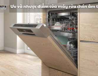 Ưu và nhược điểm của máy rửa chén âm tủ Bosch