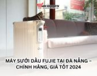 Máy sưởi dầu FujiE tại Đà Nẵng – Chính hãng, giá tốt