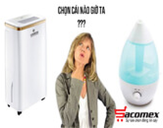 Nên mua máy hút ẩm hay tạo ẩm?