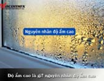 Nguyên nhân độ ẩm cao là gì?