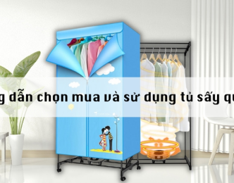 Hướng dẫn chọn mua và sử dụng tủ sấy quần áo hiệu quả