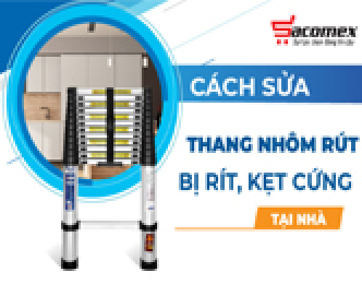Cách sửa thang nhôm rút bị kẹt đơn giản tại nhà