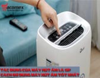 Tác dụng của máy hút ẩm là gì?
