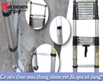 Có nên chọn mua thang nhôm rút đã qua sử dụng?