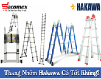 Thang nhôm hakawa có tốt không?