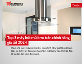 Top 3 máy hút mùi treo trần chính hãng giá tốt 2024