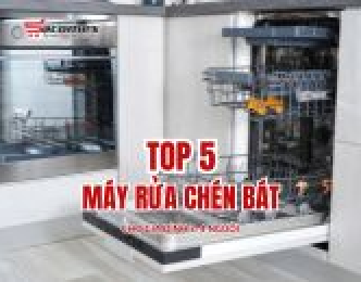 Top 5 máy rửa chén bát gia đình 3-4 người tiết kiệm, hiệu quả