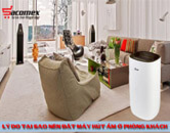 Top 7 Máy hút ẩm phòng khách giá rẻ và chất lượng nhất hiện nay