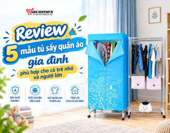 Review 5 mẫu tủ sấy quần áo gia đình phù hợp cho cả trẻ nhỏ và người lớn