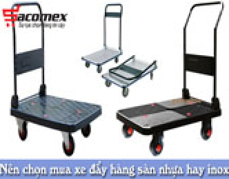 Nên chọn mua xe đẩy hàng sàn nhựa hay inox