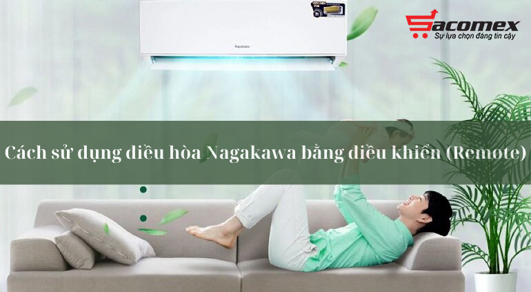cách sử dụng điều hòa Nagakawa