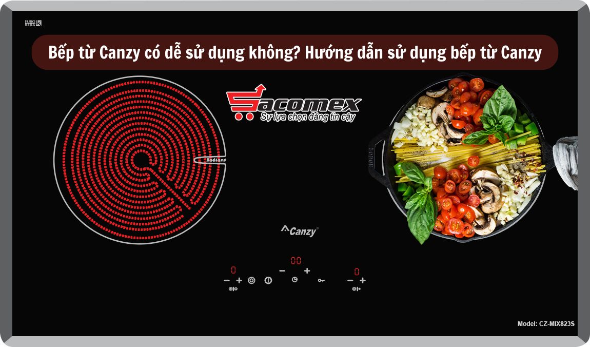Bếp từ Canzy có dễ sử dụng không?