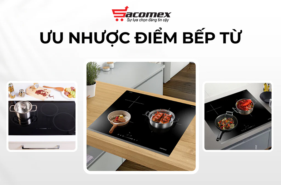 Ưu, nhược điểm của việc sử dụng bếp từ