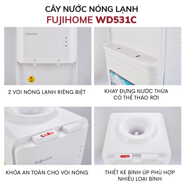 cây nước nóng lạnh Fujihome WD531C