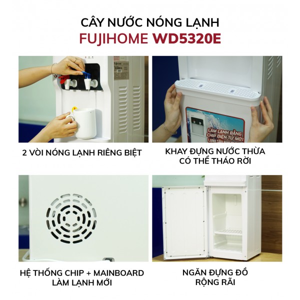 cây nước nóng lạnh Fujihome WD5320E