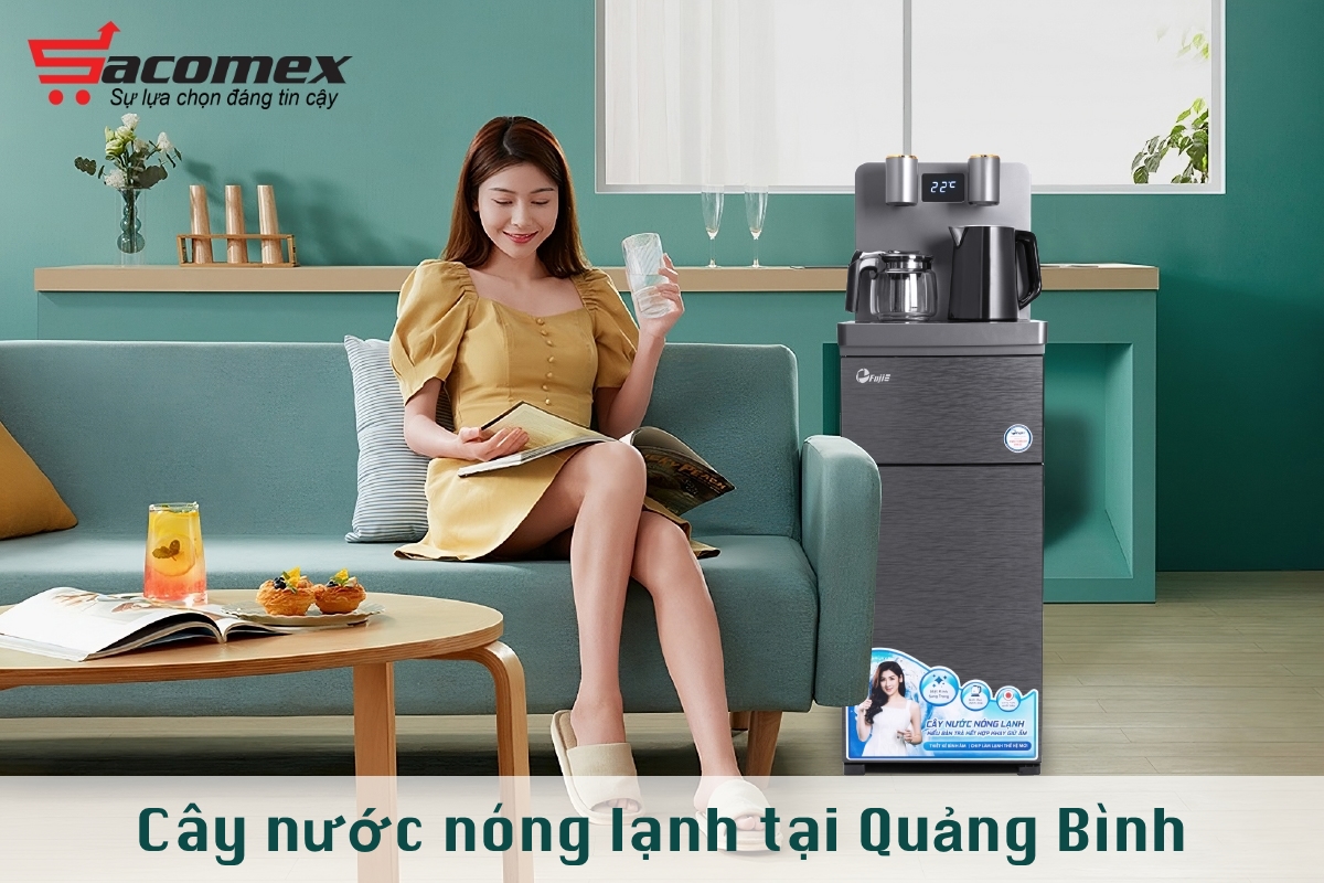 Địa chỉ bán cây nước nóng lạnh tại Quảng Bình uy tín nhất