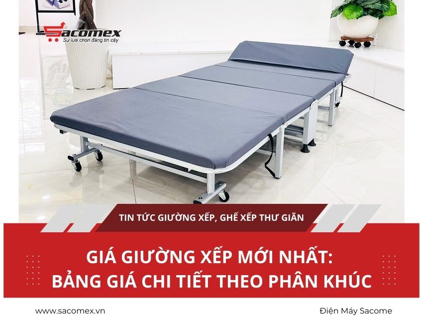 Giá giường xếp mới nhất: bảng giá chi tiết theo phân khúc