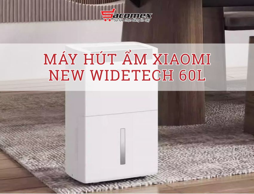 Máy hút ẩm Xiaomi New Widetech 60L