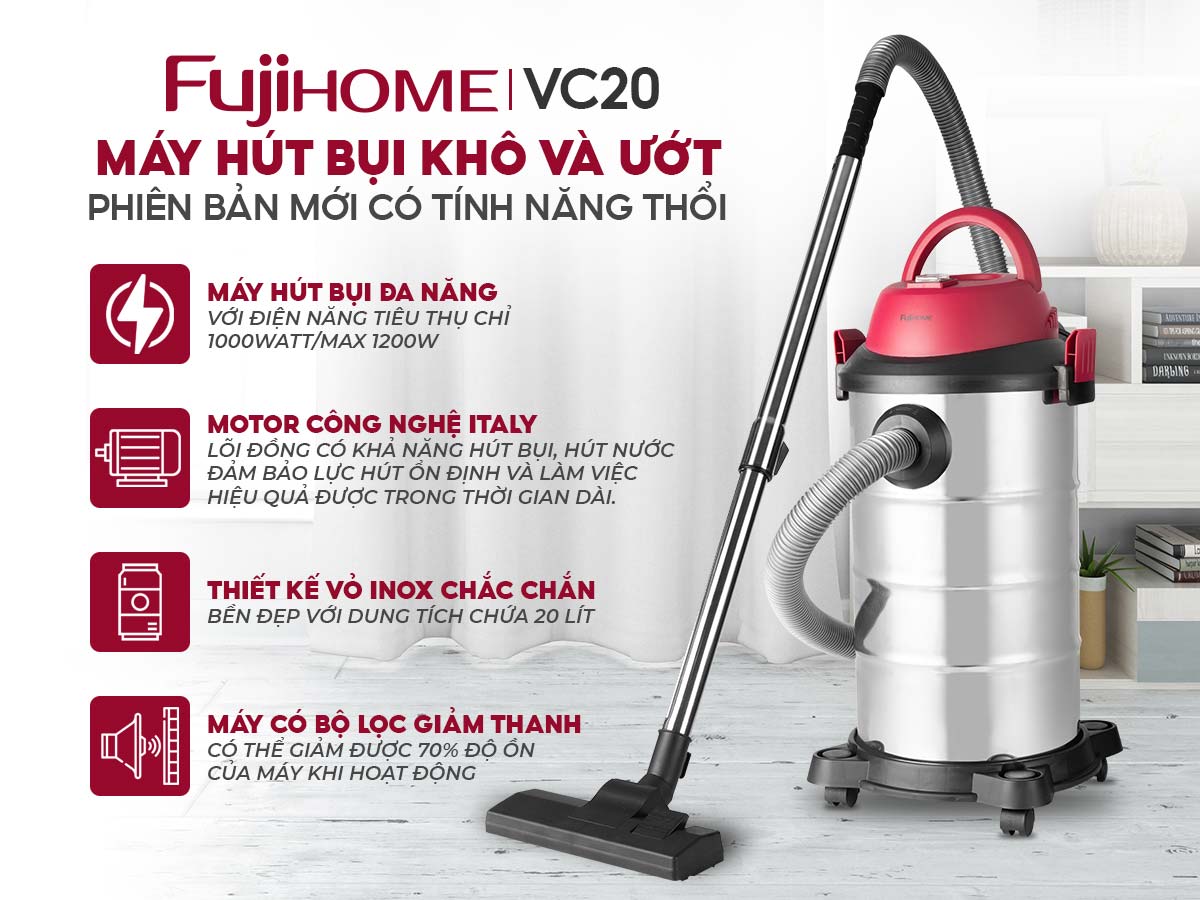 Đặc điểm nổi bật của máy hút bụi khô và ướt công nghiệp Fujihome VC20