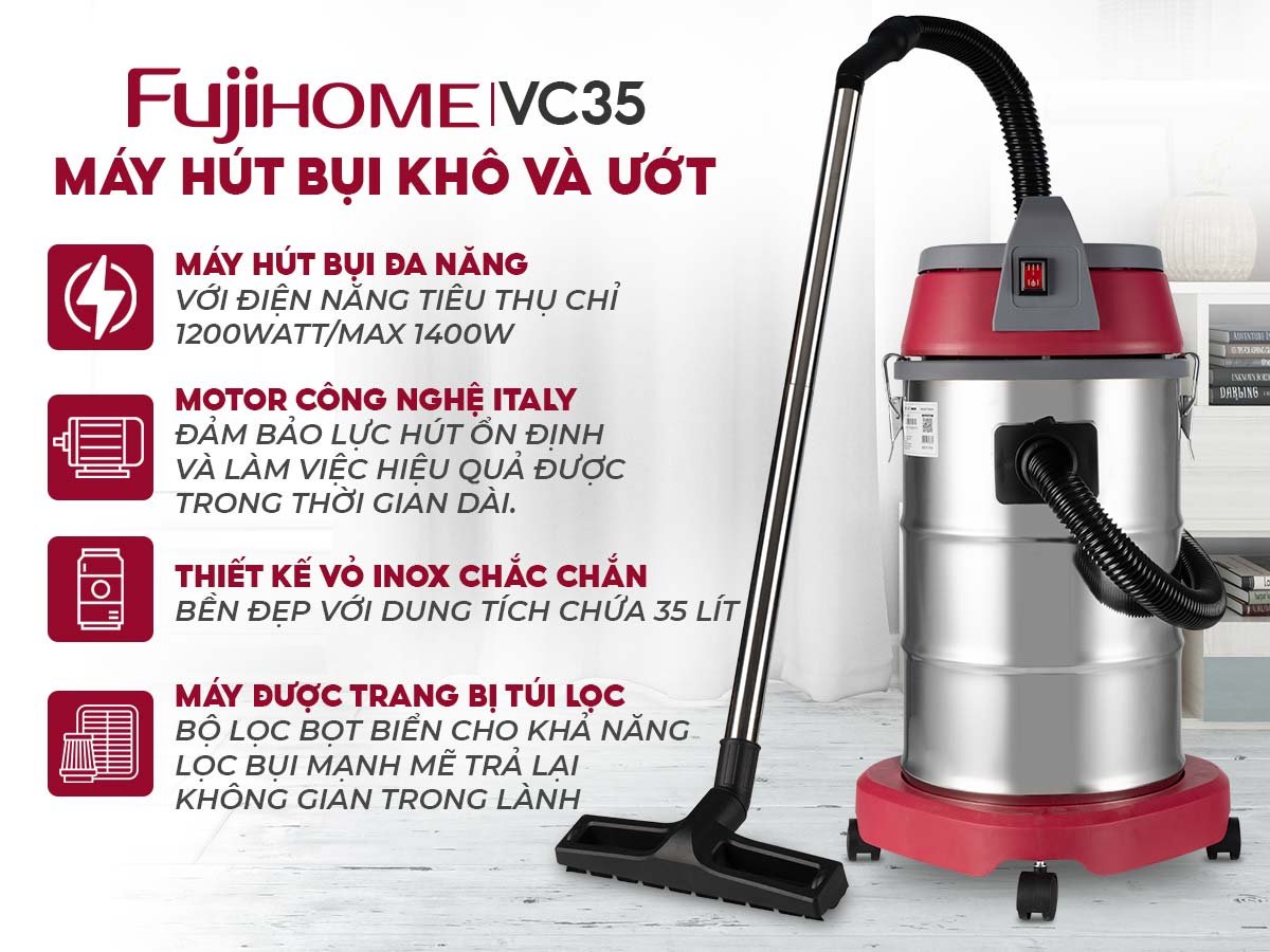 Ưu điểm nổi bật của máy hút bụi khô và ướt công nghiệp Fujihome VC35