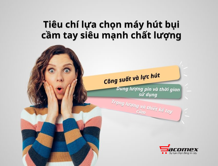 Tiêu chí lựa chọn máy hút bụi cầm tay siêu mạnh chất lượng