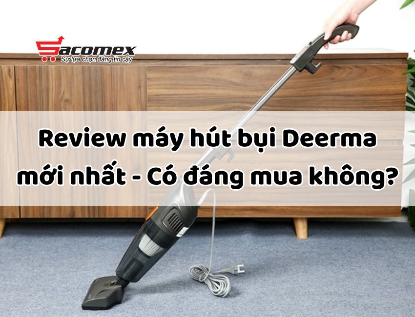 Giới thiệu nhanh về máy hút bụi Deerma